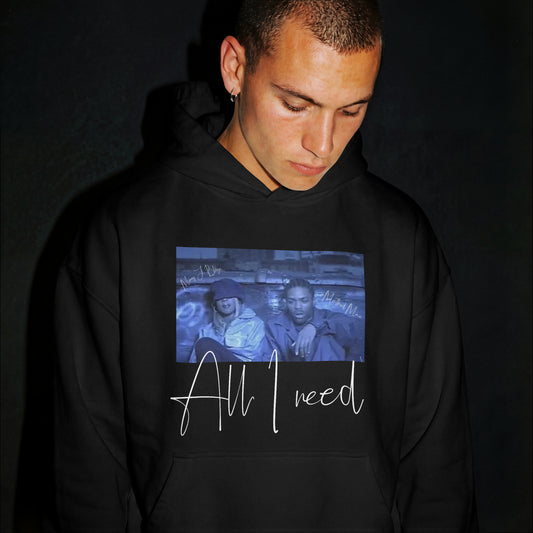 All i need Hoodie